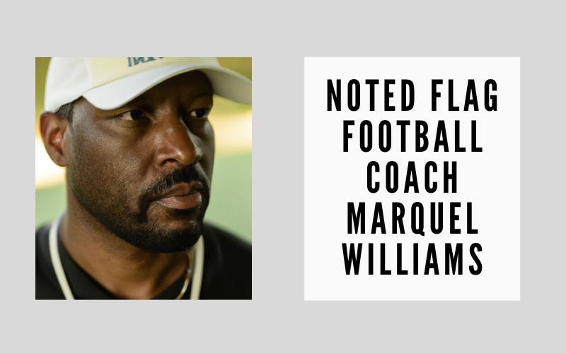 marquel williams, flag football coach