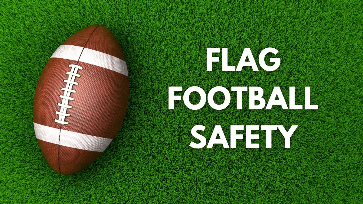 Flag Football Safety Tips How to Stay Safe on the Field Flag